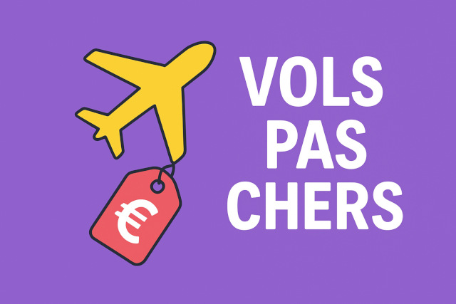 Vols pas chers pour des vacances abordables